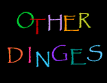 OTHER DINGES