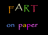 FART ON PAPER